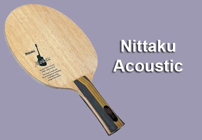 Nittaku Acoustic Table Tennis Blade Review | Table Tennis Spot