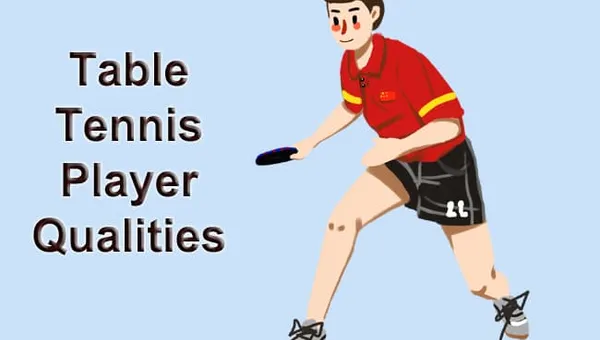 Five Qualities of a Table Tennis Player
