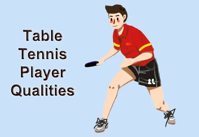 Five Qualities of a Table Tennis Player